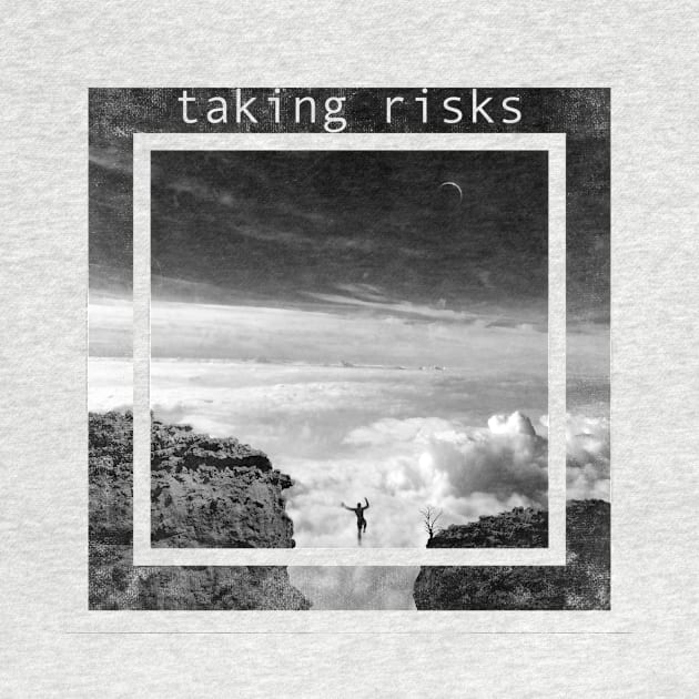 Here and There - Taking Risks by DyrkWyst